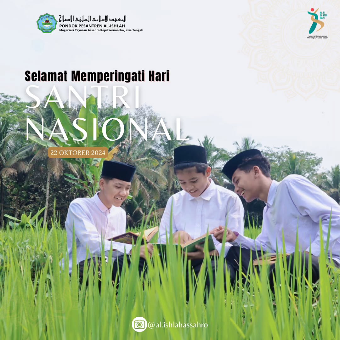 Menyambung Juang, Merengkuh Masa Depan: Refleksi Hari Santri 2024 di PP Al-Islah